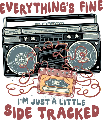 Just A Little Side Tracked - Classic, retro, vintage, cassette tape, radio, funny, humor