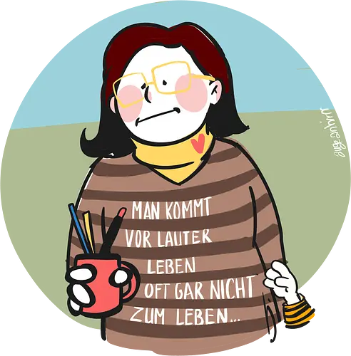 Man kommt vor lauter Leben... - Weisheit, Spruch, Oma, Mama, busy, Leben, Ringelpulli