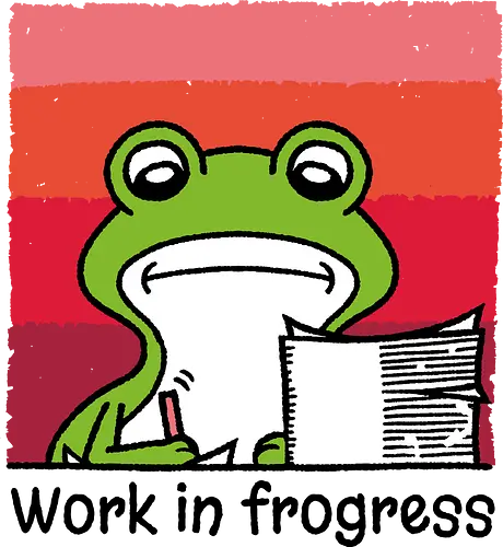Work in frogress - Work, Office, Frog, Work in Progres