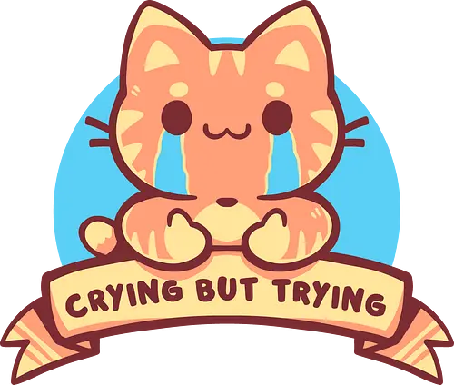 Crying but Trying - Katze, die weint, es aber versucht, am besten, crying but trying, crying cat, trying my best, sad cat meme, cute cat, relatable meme, emotional support, funny cat, mental health, wholesome meme, cat lover, cute meme