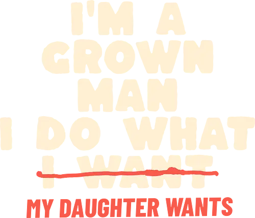 Ich Bin Ein Erwachsener Mann Ich Mache Was Meine Tochter Will Lustiger Papa Spruch - Papa Spruch, Vater Tochter, Tochter Geschenk, Geschenk für Papa, lustiger Papa, Vater Humor, Papa Humor, Daddy Spruch, Familienhumor, Vater Tochter Liebe, stolzer Papa, Papa Geschenkidee, Vatertag Geschenk, Geburtstagsgeschenk Papa, Weihnachten Geschenk Papa, Tochter Papa Beziehung, lustiges Zitat, Familien Spruch, Dad Life, Papa Leben, Vater Geschenk, Papa mit Tochter, lustige Familie, Daddy Humor, Tochter liebt Papa, Familien Design, Papa Motivation, Vater Tochter Geschenk, Männer Humor, Eltern Humor