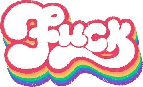 Rainbow Fuck - fuck, rainbow, groovy, retro, vintage, quote, text art, funny, sarcastic, old school, pink, xmorfina