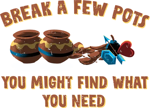 Break A Few Pots - Legend, Hero of Time, Pots