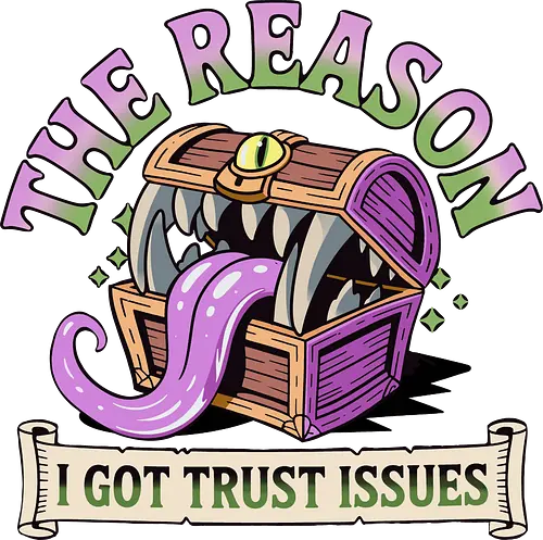 The reason I got trust issues - dnd mimic, trust issues, ttrpg gift, dungeon master, critical role, dnd monster, goblin dice, critical hit - Standard T-Shirt