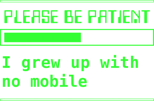 No Mobile - Please be patient, mobile, no mobile, old, vintage, funny, old technology, green screen, loading, old computer
