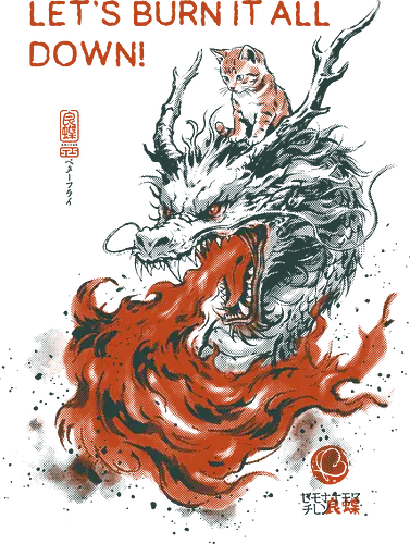 Let's Burn It All Down! - cat, dragon, funny, fire, vintage, retro, japanese, fantasy, chaos, quote, humor, cute, mood, sarcastic, burn - Standard T-Shirt
