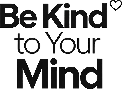 Be Kind to Your Mind Mental Health Frieden Achtsamkeit - Mental Health, Achtsamkeit, Mindfulness, Mental Health Awareness, Selbstfürsorge, Frieden, Positivität, Wellness - Standard T-Shirt