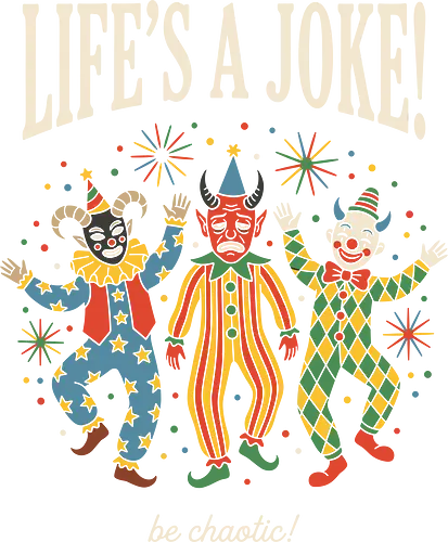 Chaotic Carnival: Life's A Joke - vintage clown shirt, creepy jester graphic tee, clowncore aesthetic apparel, weirdcore streetwear, life is a joke shirt, dark humor clothing, chaotic energy design, retro carnival tee, sarcastic quote merch, alt indie fashion - Standard T-Shirt