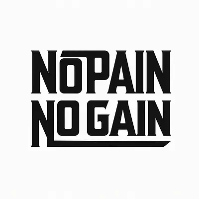 NoPainNoGain