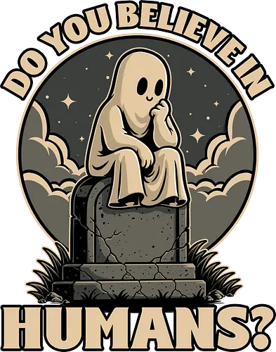 Ghost Believe in Humans - Graveyard, Tombstones, Tombstone, Ghost, I Believe, Believe, Humans, Human, Humanity, Creepy, Scary, Creepy Cute, Scary Cute, Spooky Season, Spooky, Spooky Cute, Spooky Art, Spooky Halloween, Spooky Cartoon, Halloween Vibes, Halloween, Halloween Season Art, Fun, Funny, Cute, Creature - Standard T-Shirt