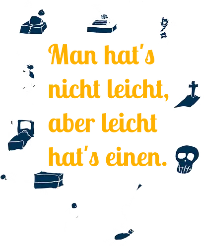 Nichtleicht, helle Version - Galgenhumor, Tod, Mühsal, Stress - Standard T-Shirt
