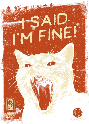 I Said I'm Fine - cat, funny, angry, black cat, vintage, retro, japanese, sarcastic, screaming, introvert, quote, im fine, humor, cute, mood - Standard T-Shirt