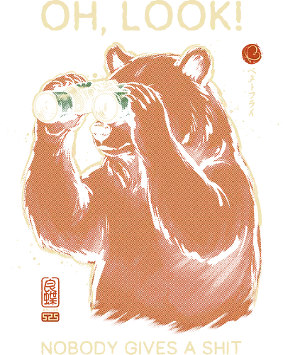 Oh, Look! Nobody Gives a Shit - bear, funny, sarcastic, retro, vintage, japanese, humor, binoculars, introvert, quote, mood, adult humor, swear word, cute, nature - Standard T-Shirt