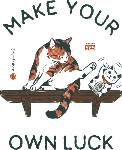 Make Your Own Luck - cat, lucky cat, maneki neko, funny, vintage, retro, japanese, fortune, luck, quote, motivation, cute, humor, calico, mood - Standard T-Shirt