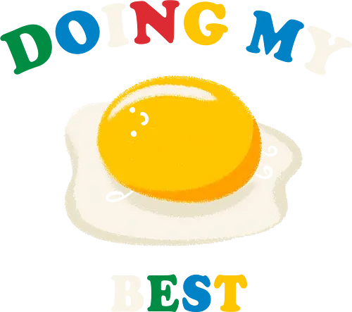 Doing my Best - food, funny, cute, humor, egg, cute egg, funny food, egg lover, kawaii - Standard T-Shirt