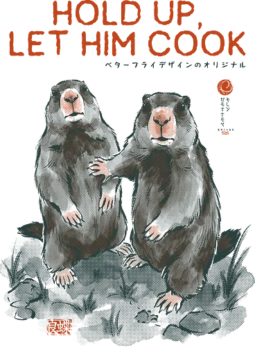 Hold Up, Let Him Cook - marmot, meme, funny, vintage, retro, japanese, quote, lets cook, groundhog, funny meme, internet culture, woodchuck, art print, sarcastic, viral - Standard T-Shirt