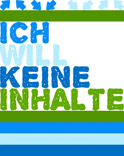 Ich will keine Inhalte