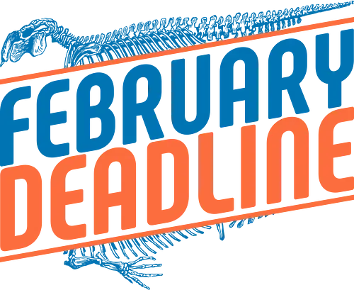 February Deadline