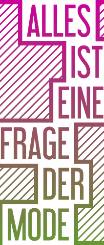 Alles ist eine Frage der Mode