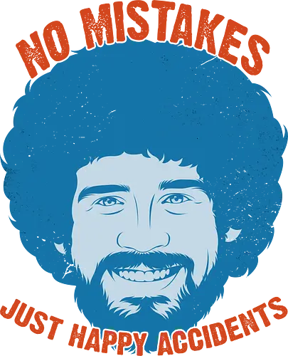 No Mistakes - bob ross, painting, happy little accident, joy of painting