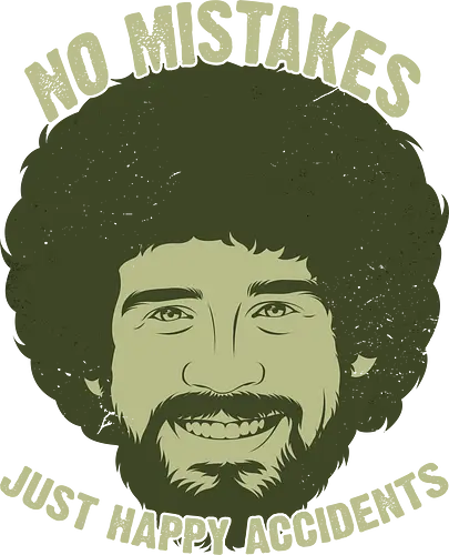 No Mistakes - bob ross, painting, happy little accident, joy of painting