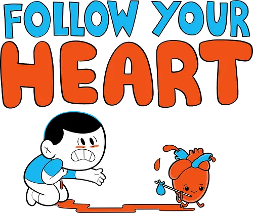 Follow Your Heart - fun, Follow, Gore, Autsch, heart