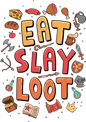 Eat. Slay. Loot. - rpg, fantasy, dungeon, dragon, pen and paper, gaming