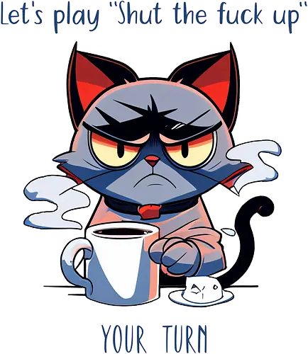 Let's play STFU - cat, katze, grumpy, coffee, kaffee