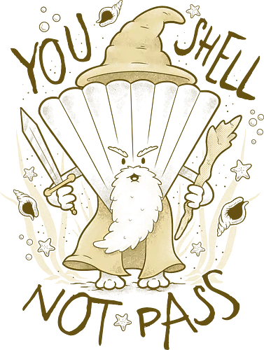 You SHELL Not Pass! - Muschel, zauberer, wizard, fantasy, Wordplay