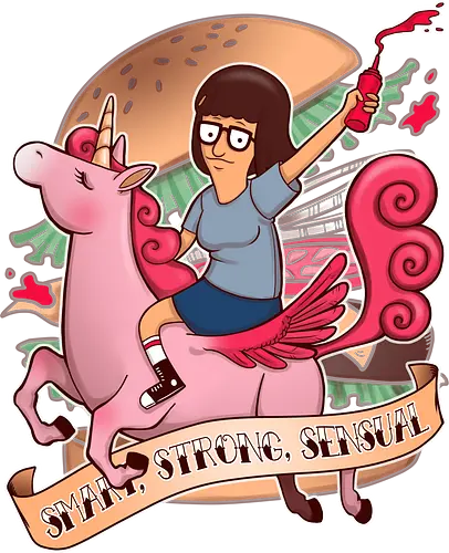 The Three S - bob's burgers, hamburger, tina belcher, tv show, unicorn, ursulalopez, Smart, strong, Sensual