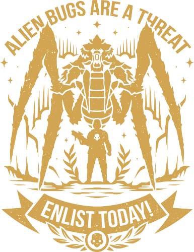 Enlist Today! - alien, bug, hell, diver, shooter, gaming Enlist Today! - alien, bug, hell, diver, shooter, gaming