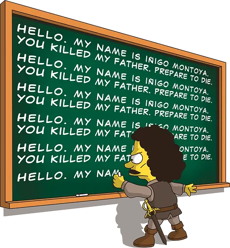 Montoya Detention - the princess bride, die braut des prinzen, die brautprinzessin, inigo montoya, prepare to die, bart simpson, tafel, mashup