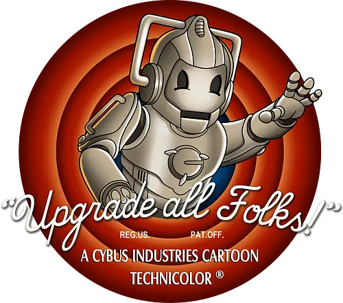 Upgrade all Folks - dotor who, dr, cyberman, cartoon, bbc