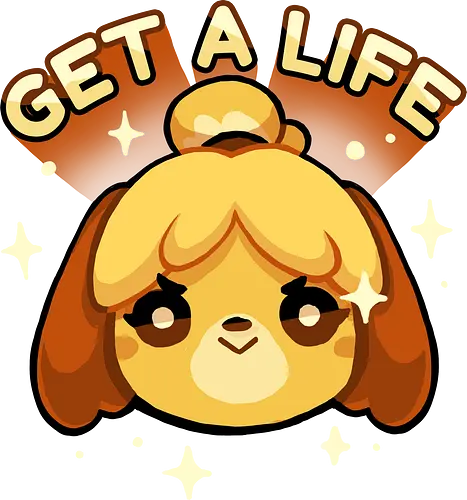 Get a Life - isabelle, animal, Crossing, island, insel Get a Life - isabelle, animal, Crossing, island, insel