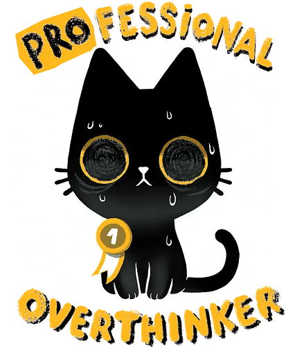 Professional Overthinker - katze, cat, Denken, overthinking, Number 1