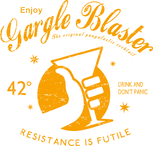 Gargle Blaster - don't panic, douglas adams, hrt of gold Gargle Blaster - don't panic, douglas adams, hrt of gold