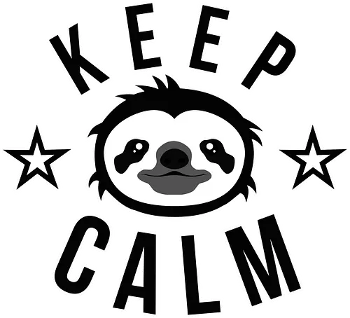 Keep Calm - sloth, faultier, keep calm, don't panic