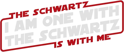 One With The Schwartz - The schwartz, spaceballs, scifi, comedy, space, space opera