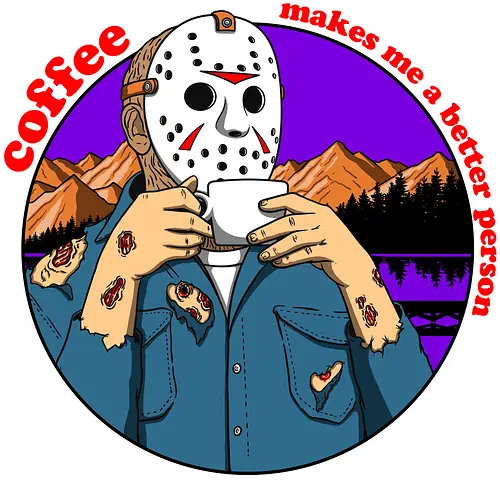 Coffee makes me better - coffee, kaffee, jason, friday the 13th, freitag der 13., tgif, thank god it's friday Coffee makes me better - coffee, kaffee, jason, friday the 13th, freitag der 13., tgif, thank god it's friday