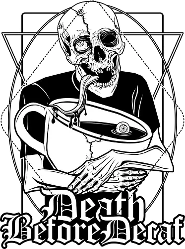 Dth before Decaf - terry, ghoul, Dark art, horror, goth, kaffee, coffee