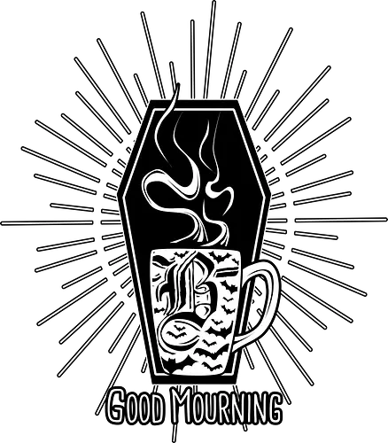 Good Mourning - morning, coffee, kaffee, Coffin, Sarg