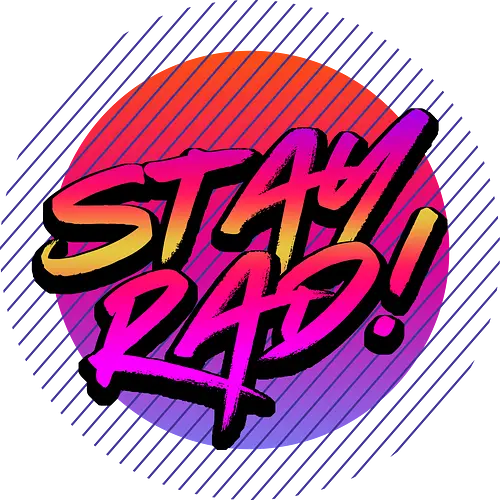 Stay Rad - rad, retro wave, wave, 80s