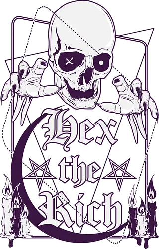 Hex the Rich - hex, verhexen, magic, witchcraft