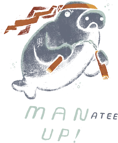 Manatee up! - Manatee, Man up, fun, animal