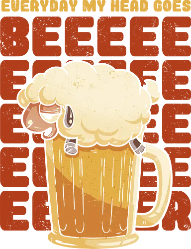 Everyday My Hd Goes BEER - schaf, sheep, beer, mäh, bier