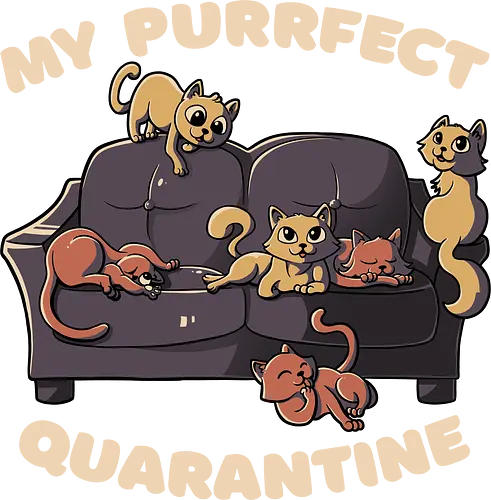 Purrfect Quarantine - Cats, Katzen, Quarantäne, Stay home, Stay safe