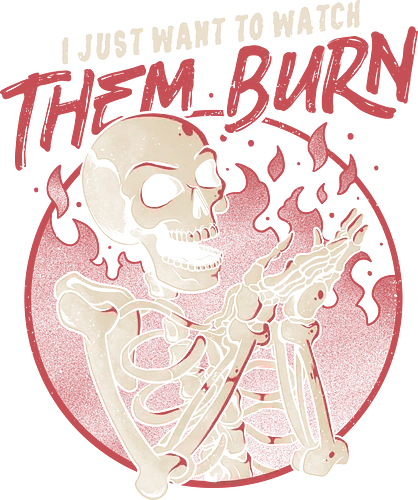 Watch Them Burn - skelett, skeleton, Burn, feuer, Rache, Revenge