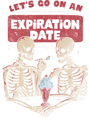 Expiration Date - date, skeleton, skelett, mhd, Romance