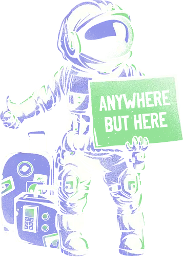 Anywhere but Here - astronaut, anhalter, galaxis