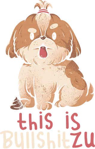 This Is Bullshitzu - shih tzu, dog, hund, bullshit, pun